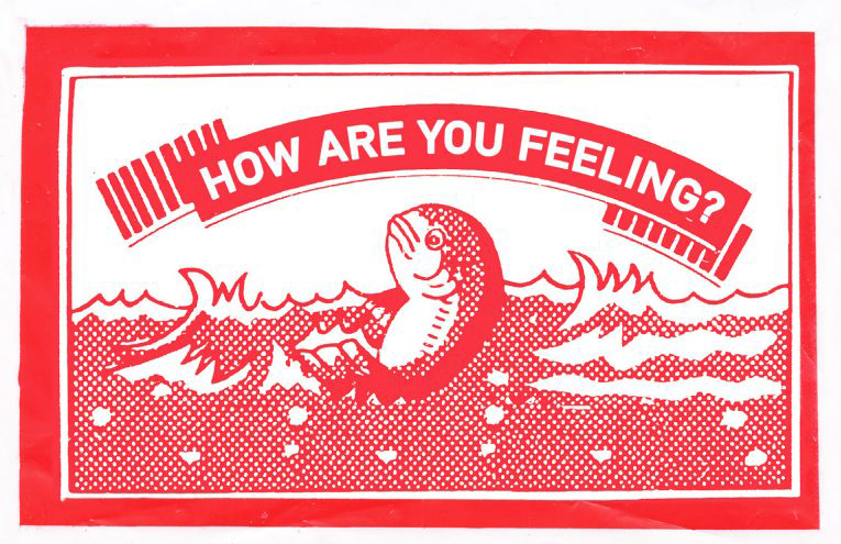 HOW ARE YOU FEELING?